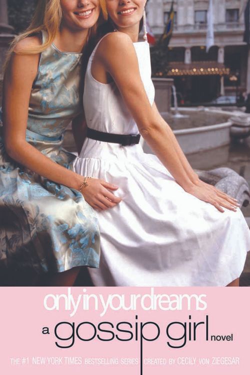 Cover Art for 9780747596974, Gossip Girl 9: Only in Your Dreams by Cecily Von Ziegesar