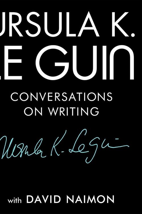Cover Art for 9781941040997, Ursula K. Le Guin: Conversations on Writing by Ursula K. Le Guin