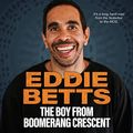 Cover Art for B096SX1837, The Boy from Boomerang Crescent by Eddie Betts