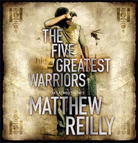 Cover Art for 9781409113775, The Five Greatest Warriors by Matthew Reilly