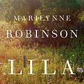 Cover Art for 9780374949266, Lila: A Novel by Marilynne Robinson
