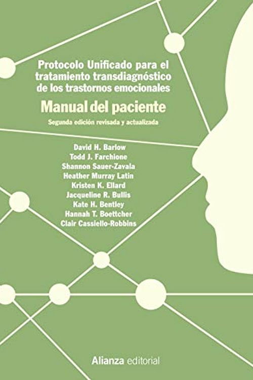 Cover Art for 9788491814818, Protocolo unificado para el tratamiento transdiagnóstico de los trastornos emocionales. Manual del paciente: 2.ª edición by David H. Barlow, Sauer-Zavala, Shannon, Todd J. Farchione, Murray Latin, Heather, Kristen K. Ellard, Jacqueline R. Bullis, Kate H. Bentley, Hannah T. Boettcher, Cassiello-Robbins, Clair