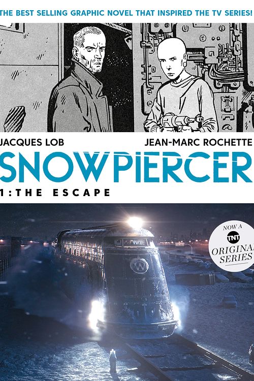 Cover Art for 9781787734425, Snowpiercer: The Escape (MOVIE TIE-IN) by Jacques Lob