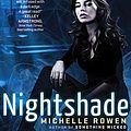 Cover Art for 9781452602950, Nightshade: 1 by Michelle Rowen