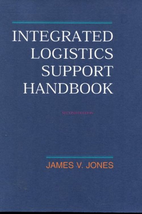 Cover Art for 9780070330795, Integrated Logistics Support Handbook by James V. Jones