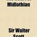 Cover Art for 9780217117197, The Heart of Midlothian by Sir Walter Scott