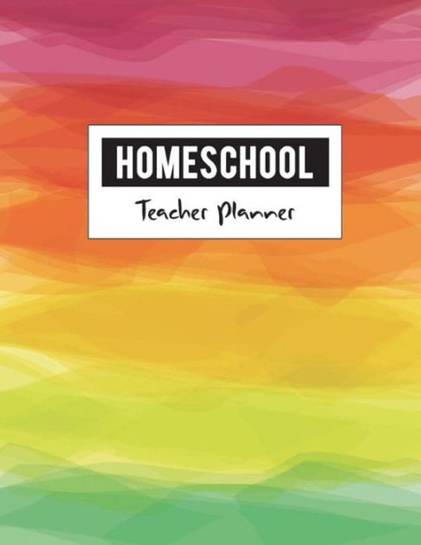 Cover Art for 9781723324123, Homeschool  Teacher Planner: Teaching Plan Book, Student Birthdays, Daily Schedule, Yearly Planner, Timetable, Field Trip Plan, Teacher Organizer, School Planner, Classroom Daily, 100 Pages by Privi Miles