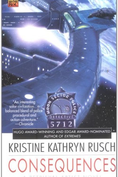 Cover Art for 9780451459718, Consequences by Kristine Kathryn Rusch