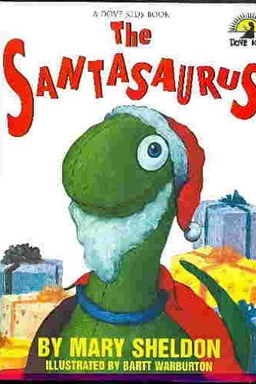 Cover Art for 9780787104702, The Santasaurus by Mary Sheldon