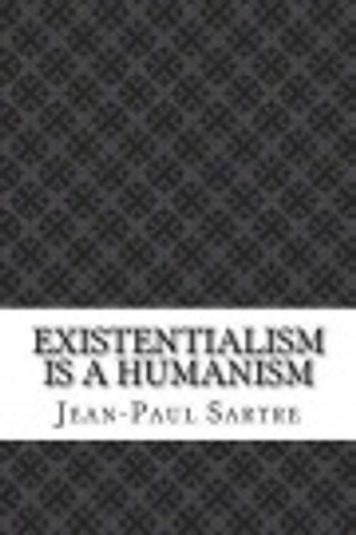 Cover Art for 9781973776673, Existentialism Is a Humanism by Jean-Paul Sartre