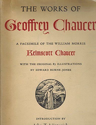 Cover Art for B000N3LSLY, The Works of Geoffrey Chaucer: A Facsimile of the William Morris Kelmscott Chaucer by Geoffrey (Kelmscott) Chaucer