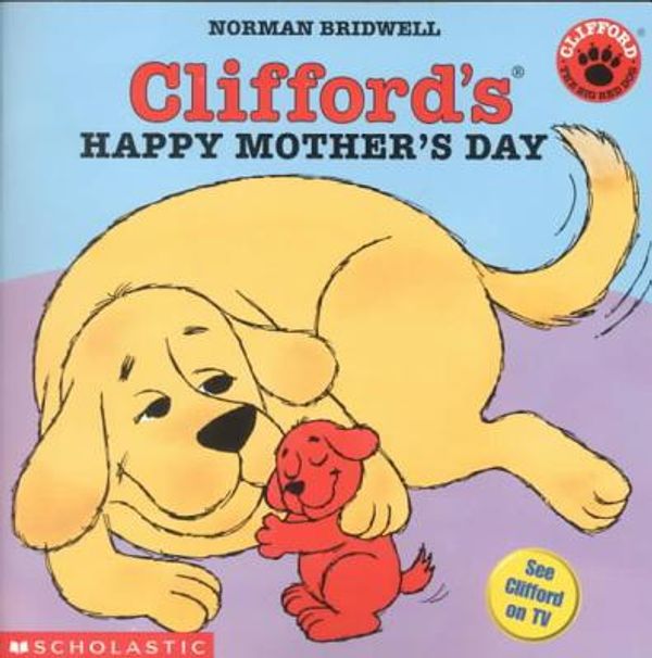 Cover Art for 9780756913939, Clifford's Happy Mother's Day by Norman Bridwell