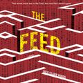 Cover Art for 9780062802897, The Feed by Nick Clark Windo