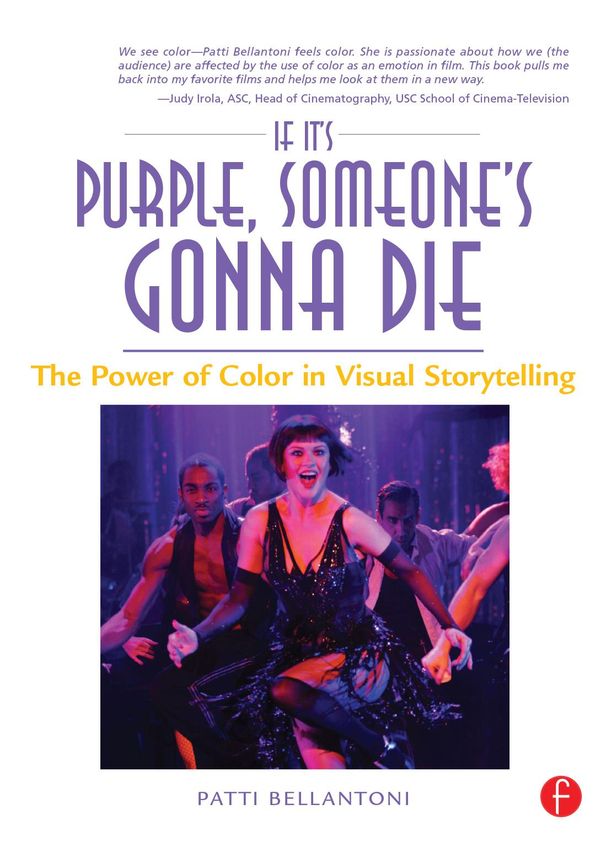 Cover Art for 9781136068454, If It's Purple, Someone's Gonna Die: The Power of Color in Visual Storytelling by Patti Bellantoni