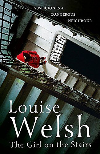 Cover Art for 9781848546486, The Girl on the Stairs: A Masterful Psychological Thriller by Louise Welsh