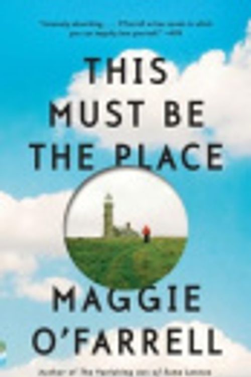 Cover Art for 9780385349437, This Must Be the Place by Maggie O'Farrell