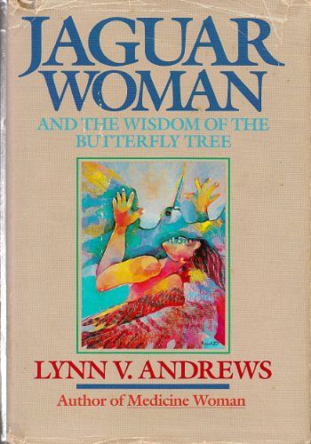 Cover Art for 9780062500298, Jaguar Woman and the Wisdom of the Butterfly Tree by Lynn V. Andrews