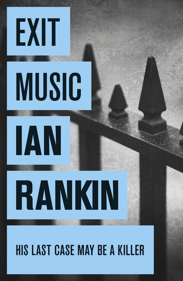 Cover Art for 9780752893518, Exit Music by Ian Rankin