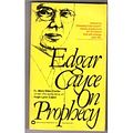 Cover Art for 9780446342230, Edgar Cayce on Prophecy by Carter, Mary Ellen