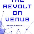 Cover Art for 9781523751570, The Revolt on Venus by Carey Rockwell