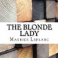 Cover Art for 9781976497773, The Blonde Lady by Createspace Independent Publishing Platform