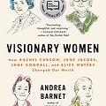 Cover Art for 9780062310743, Visionary Women by Andrea Barnet