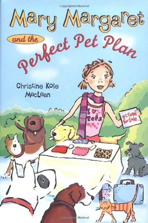 Cover Art for 9780525471837, Mary Margaret and the Perfect Pet Plan by Christine Kole MacLean