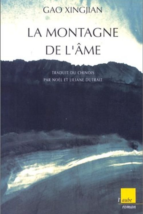 Cover Art for 9782876782426, La Montagne de l'âme by Gao Xingjian