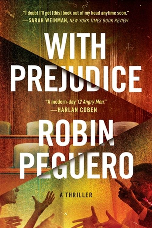 Cover Art for 9781538706299, With Prejudice by Robin Peguero