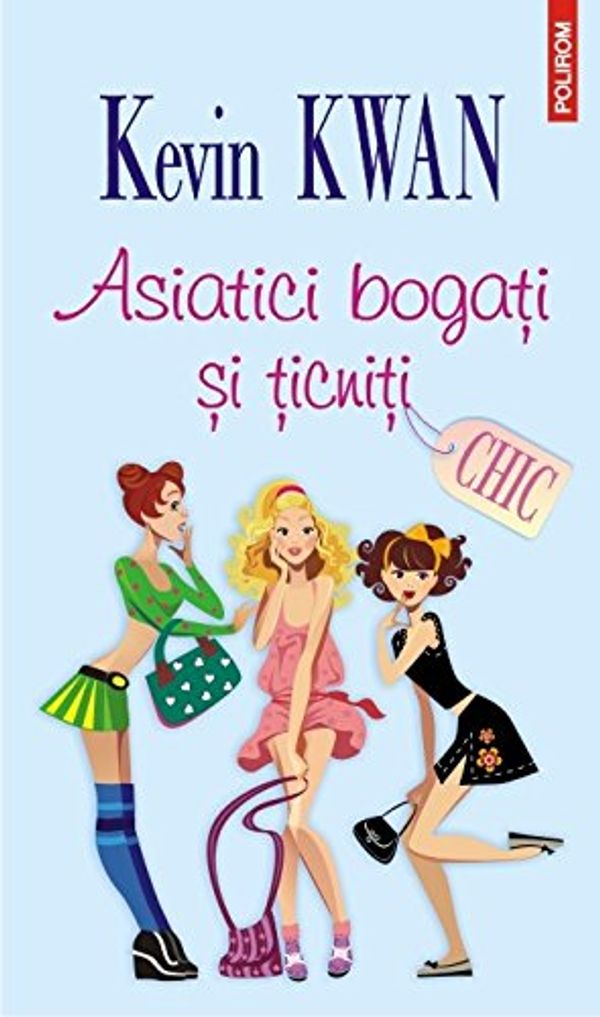 Cover Art for 9789734642007, Asiatici bogati si ticniti by Kevin Kwan