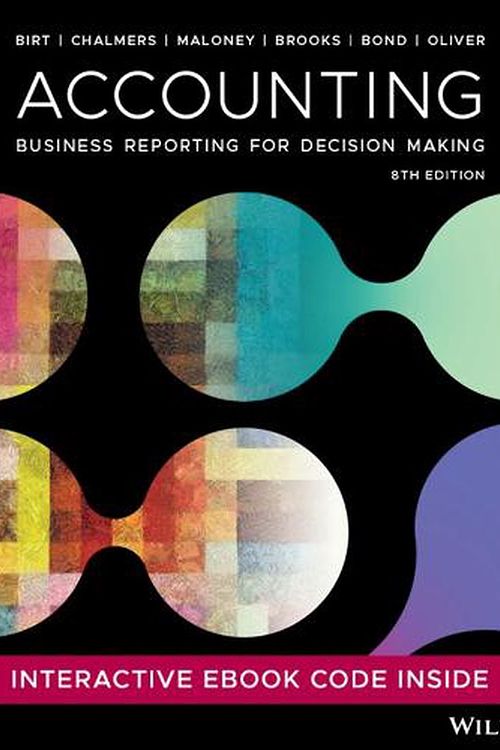 Cover Art for 9780730396475, Accounting: Business Reporting for Decision Making, 8th Edition by Jacqueline Birt, Keryn Chalmers, Suzanne Maloney, Albie Brooks, Judy Oliver, David Bond