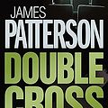 Cover Art for 9780755330331, Double Cross (Paperback) by James Patterson