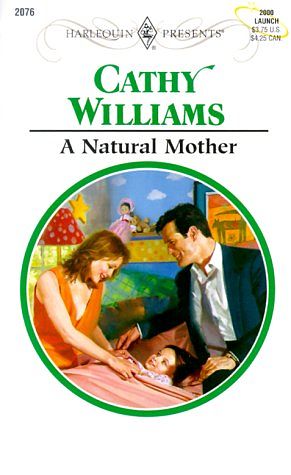 Cover Art for 9780373120765, Natural Mother by Cathy Williams