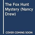 Cover Art for 9780606096676, The Fox Hunt Mystery by Carolyn Keene