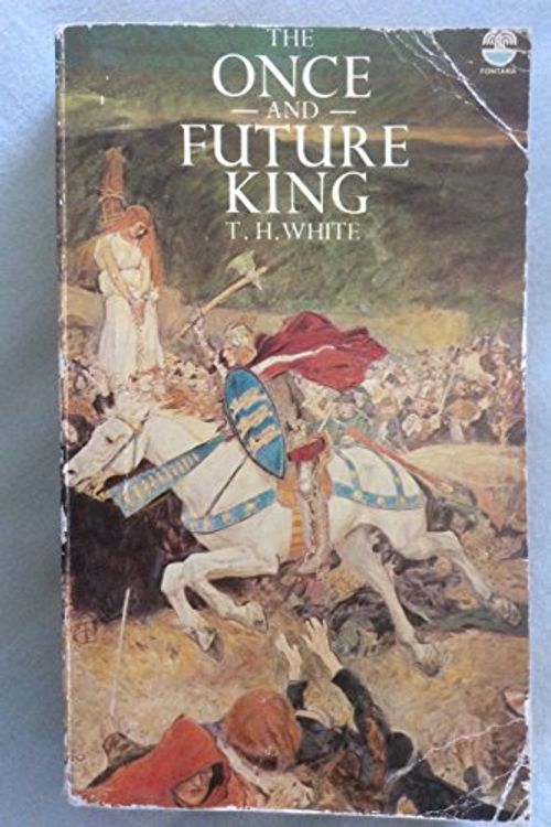 Cover Art for 9780006153108, The Once and Future King by T. H. White