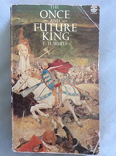 Cover Art for 9780006153108, The Once and Future King by T. H. White