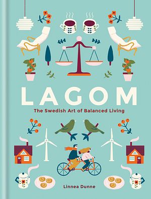 Cover Art for 9781856753746, Lagom: The Swedish Art of Balanced Living by Linnea Dunne