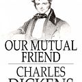 Cover Art for 9781877527999, Our Mutual Friend by Charles Dickens
