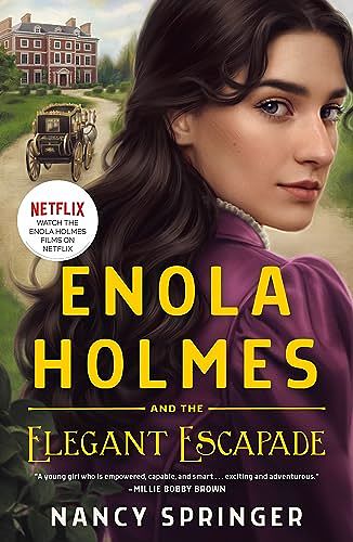 Cover Art for B09NTKGXL4, Enola Holmes and the Elegant Escapade by Nancy Springer