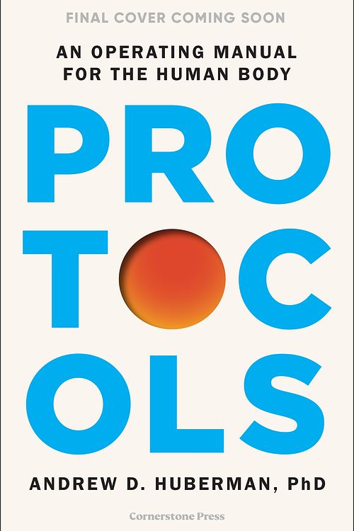 Cover Art for 9781529921298, Protocols by Andrew Huberman