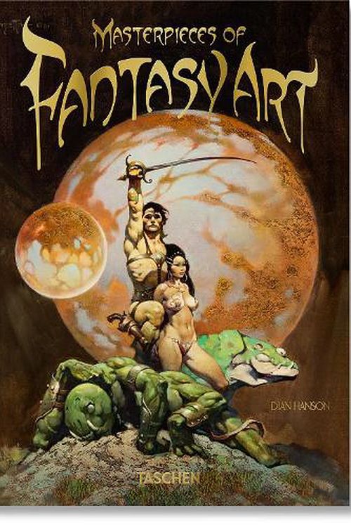 Cover Art for 9783836593625, MASTERPIECES OF FANTASY ART 40TH EDITION by Taschen