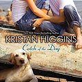 Cover Art for 9781452658247, Catch of the Day by Kristan Higgins