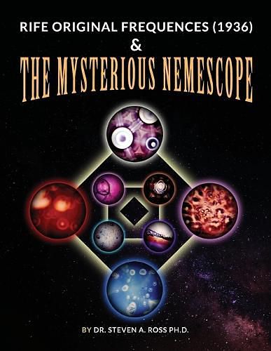 Cover Art for 9781735674926, Rife Original Frequencies (1936) & The Mysterious Nemescope by Steven Ross