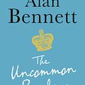 Cover Art for 9780571246786, The Uncommon Reader by Alan Bennett