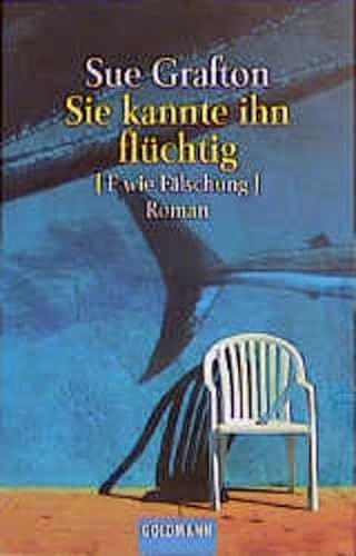 Cover Art for 9783442448548, Sie kannte ihn flüchtig. (F wie Fälschung). by Sue Grafton