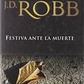 Cover Art for 9788496575509, Festiva ante la muerte by Nora Roberts