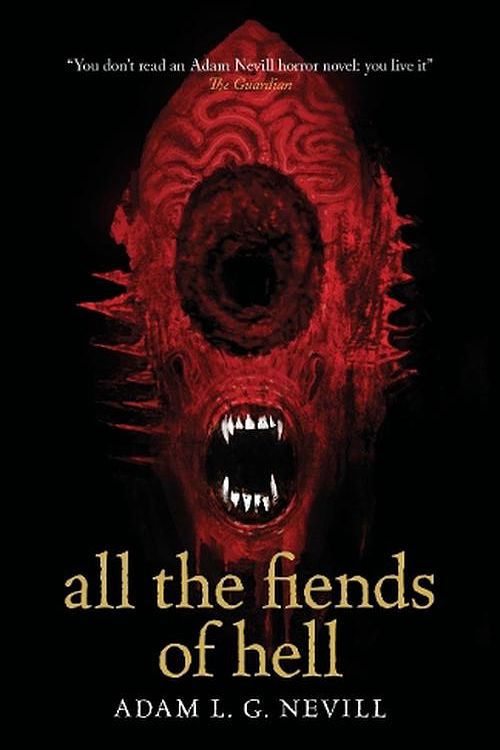 Cover Art for 9781739378417, All the Fiends of Hell by Adam Nevill
