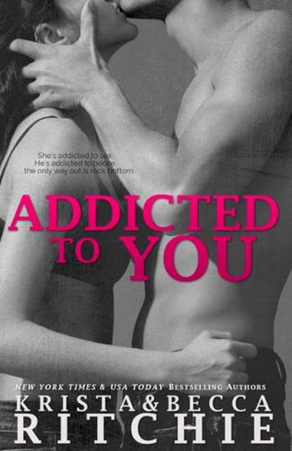 Cover Art for 9781682305171, Addicted to YouAddicted, Book 1 by Krista Ritchie, Becca Ritchie