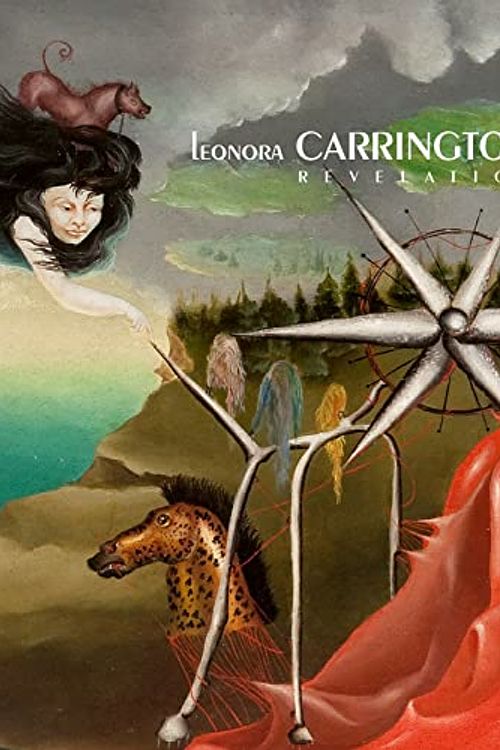 Cover Art for 9788419233493, Leonora Carrington Revelation /anglais by Leonora Carrington