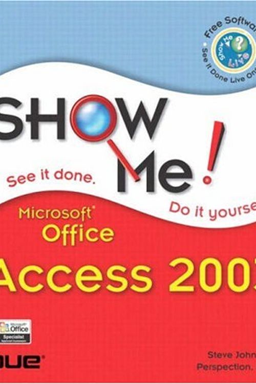 Cover Art for 9780789730046, Show Me Microsoft Access 2003 by Steve Johnson